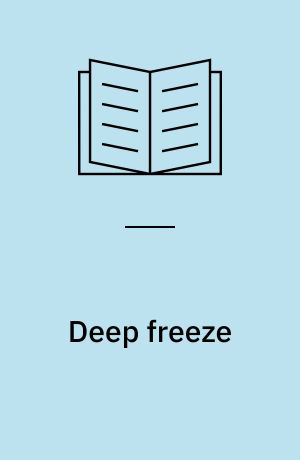 Deep freeze