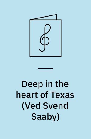Deep in the heart of Texas : for blandet kor