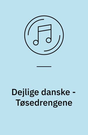Dejlige danske - Tøsedrengene