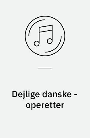 Dejlige danske - operetter