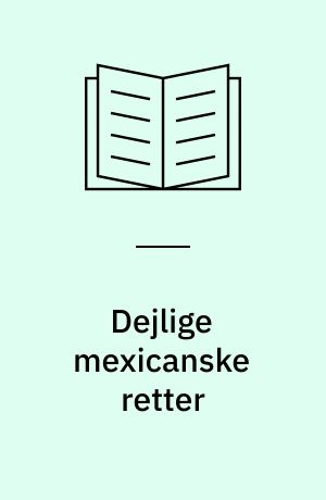 Dejlige mexicanske retter