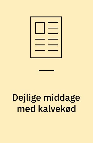 Dejlige middage med kalvekød