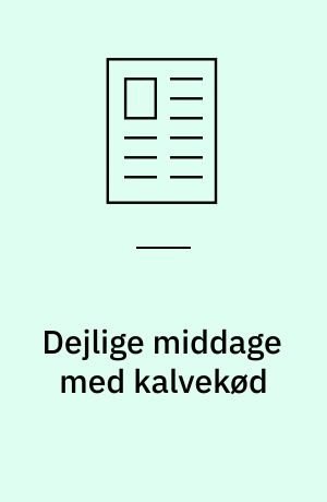 Dejlige middage med kalvekød