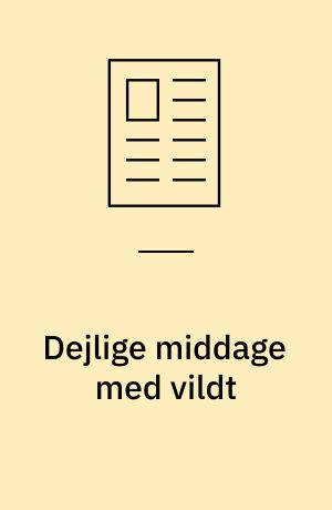 Dejlige middage med vildt