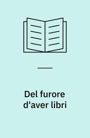 Del furore d'aver libri