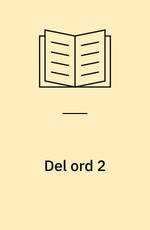 Del ord 2 : med fokus på orddele