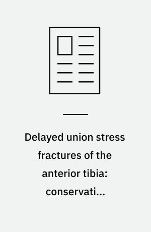 Delayed union stress fractures of the anterior tibia: conservative management