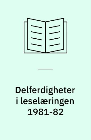 Delferdigheter i leselæringen 1981-82
