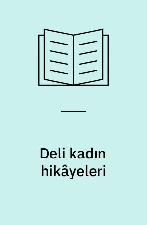 Deli kadın hikâyeleri