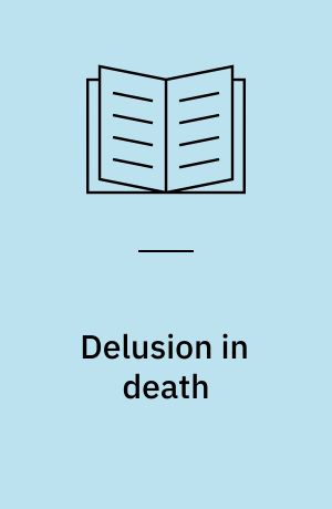 Delusion in death