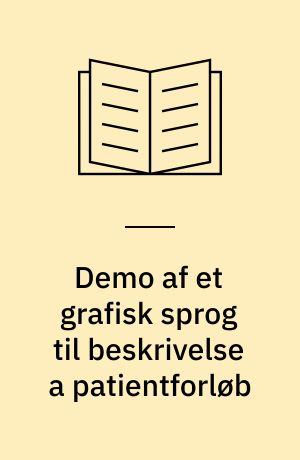 Demo af et grafisk sprog til beskrivelse a patientforløb