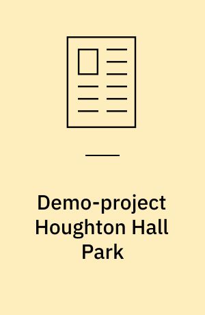 Demo-project Houghton Hall Park : dansk byggeeksport, nu i eget regi : de fleste danske byggeeksportopgaver er indtil nu kommet i stand gennem arkitektkonkurrencer, ingeniørrådgivning eller entreprenørlicitationer : denne fremgangsmåde gør byggeeksporten stærkt afhægig af lokale forhold og internationalkonkurrence
