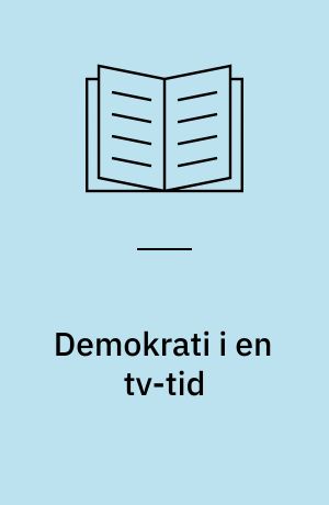 Demokrati i en tv-tid : 20 spørgsmål til den danske befolkning : det fremtidige medielandskab