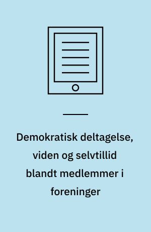 Demokratisk deltagelse, viden og selvtillid blandt medlemmer i foreninger