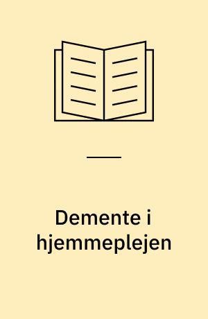 Demente i hjemmeplejen : prævalens og økonomi