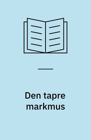 Den tapre markmus