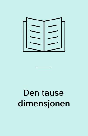 Den tause dimensjonen : en innføring i taus kunnskap