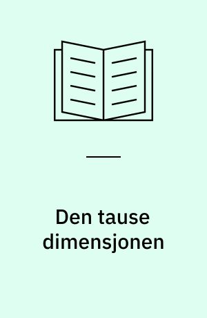 Den tause dimensjonen : en innføring i taus kunnskap