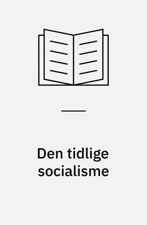 Den tidlige socialisme : fra utopi til videnskab