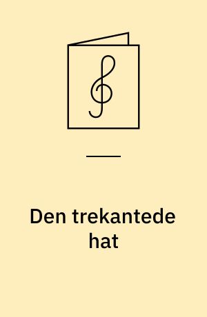 Den trekantede hat : opera