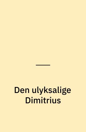 Den ulyksalige Dimitrius