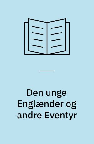 Den unge Englænder og andre Eventyr