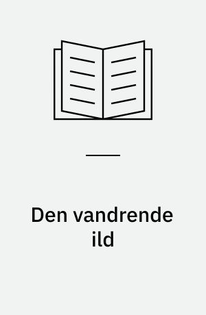 Den vandrende ild