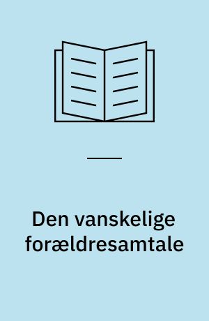 Den vanskelige forældresamtale