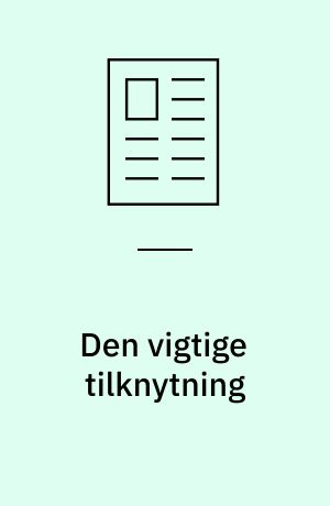 Den vigtige tilknytning