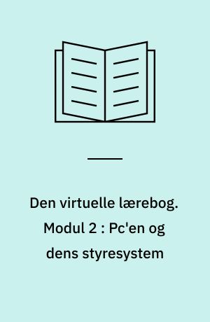 Den virtuelle lærebog. Modul 2 : Pc'en og dens styresystem : Microsoft Windows XP Professionel