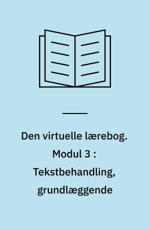 Den virtuelle lærebog. Modul 3 : Tekstbehandling, grundlæggende : Microsoft Word 2002/XP