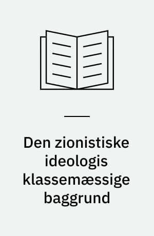 Den zionistiske ideologis klassemæssige baggrund