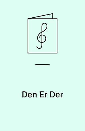 Den Er Der : Synges i Vennelyst Cabaret af Frk. Johanne Hvam