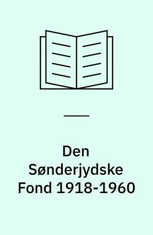 Den Sønderjydske Fond 1918-1960