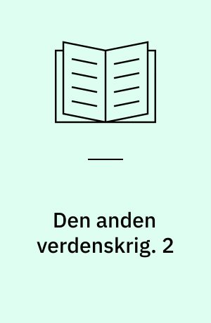 Den anden verdenskrig. 2 : Deres stolteste stund