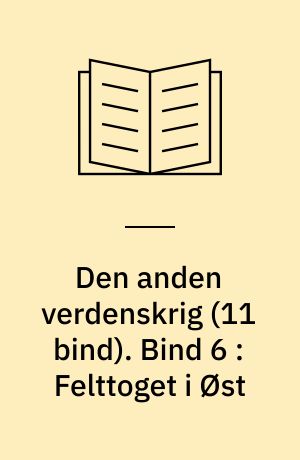 Den anden verdenskrig. Bind 6 : Felttoget i Øst : Pearl Harbor