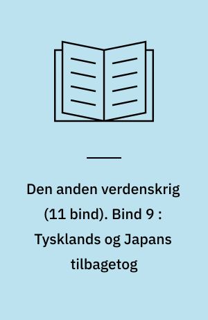 Den anden verdenskrig. Bind 9 : Tysklands og Japans tilbagetog