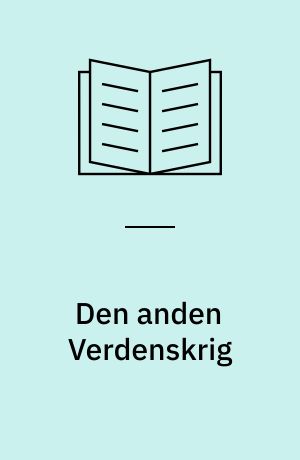 Den anden Verdenskrig : en studiebog til historie og samtidsorientering