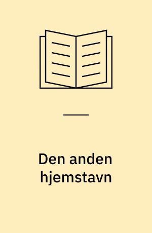 Den anden hjemstavn : udkast og notater til tv-serien