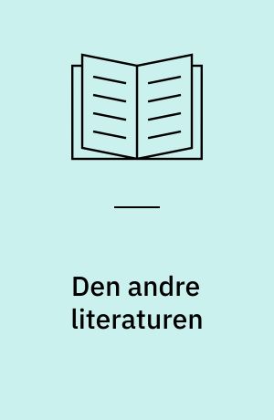 Den andre literaturen : hva sakprosa er