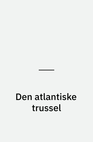 Den atlantiske trussel