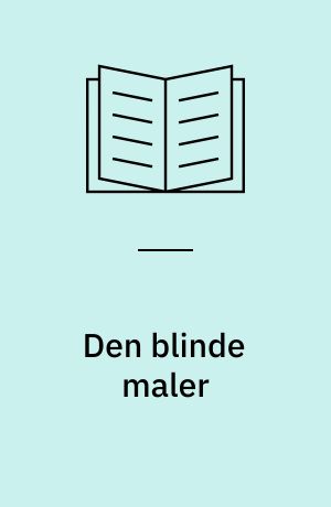 Den blinde maler : skuespil