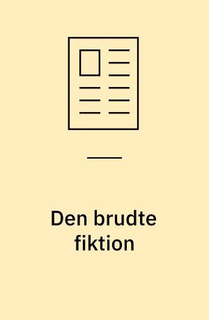 Den brudte fiktion