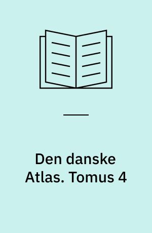 Den danske Atlas. Tomus 4