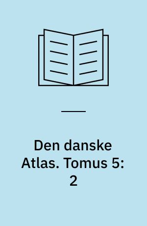 Den danske Atlas. Tomus 5:2