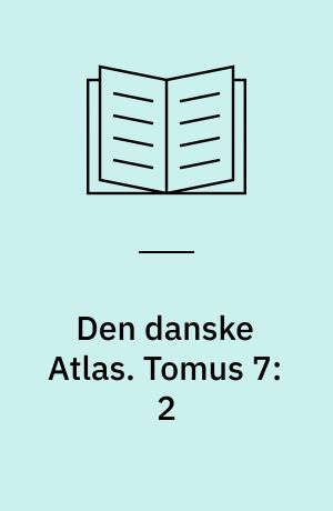 Den danske Atlas. Tomus 7:2