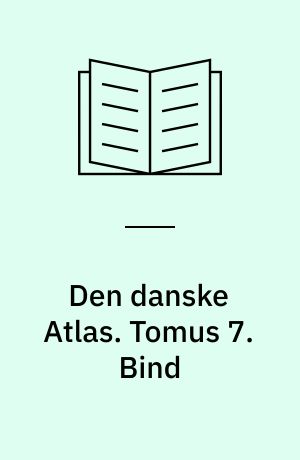 Den danske Atlas eller Kongeriget Dannemark : med dets naturlige Egenskaber, Elementer, Indbyggere, Væxter, Dyr og andre Affødninger... : forestillet ved en udførlig Landsbeskrivelse.... Tomus 7. Bind