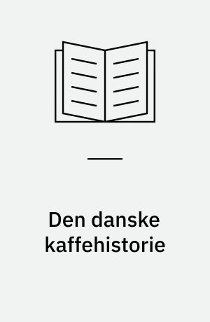 Den danske kaffehistorie
