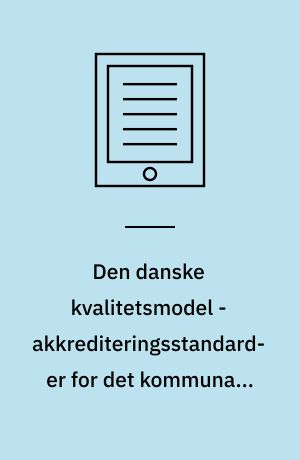 Den danske kvalitetsmodel - akkrediteringsstandarder for det kommunale sundhedsvæsen - tandpleje