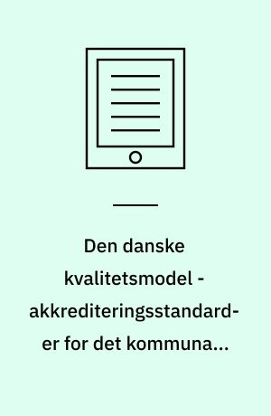 Den danske kvalitetsmodel - akkrediteringsstandarder for det kommunale sundhedsvæsen - genoptræning